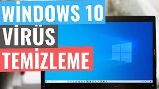 Windows 10’da Virüs Taraması Nasıl Yapılır?